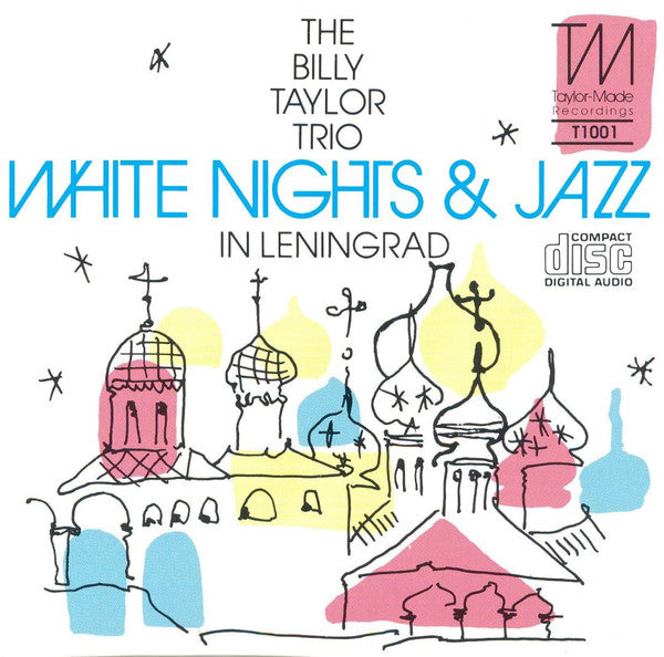 Billy Taylor Trio : White Nights & Jazz In Leningrad (CD, Album)